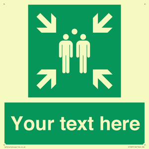 Custom sign safe condition evacuation assembly point